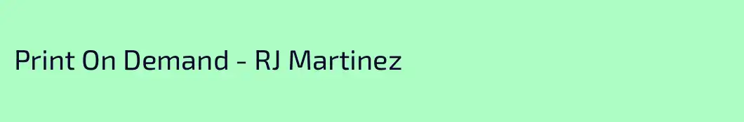 Print On Demand - RJ Martinez